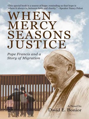 cover image of When Mercy Seasons Justice: Pope Francis and a Story of Migration